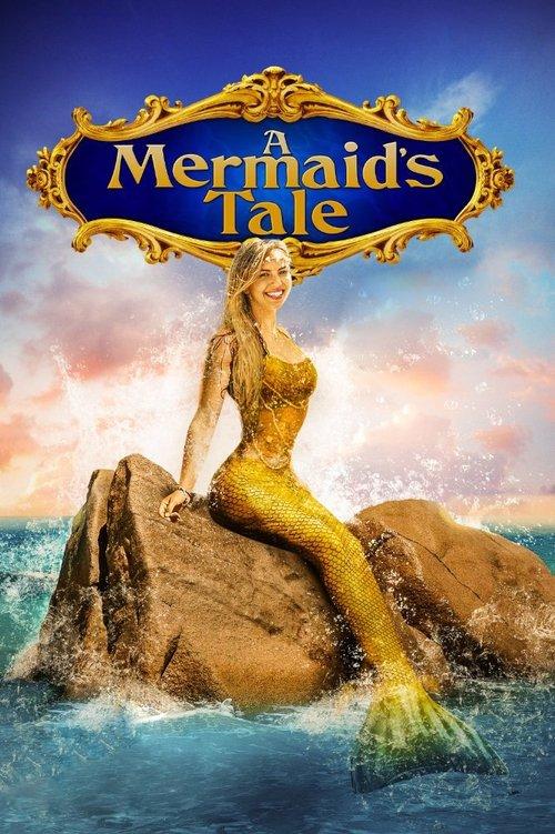 A Mermaid's Tale 2017 official movie poster