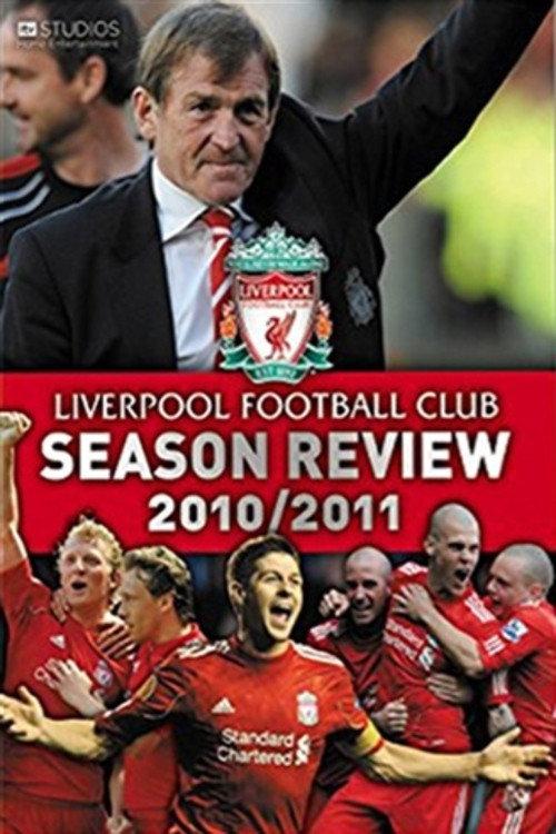 Liverpool F.C. - Official Season Review - 2010/11 2011 official movie poster