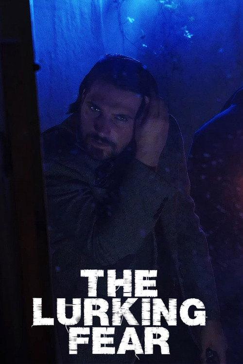 The Lurking Fear 2024 official movie poster