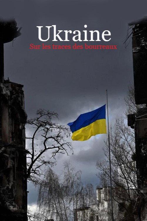 Ukraine - Sur les traces des bourreaux 2023 official movie poster