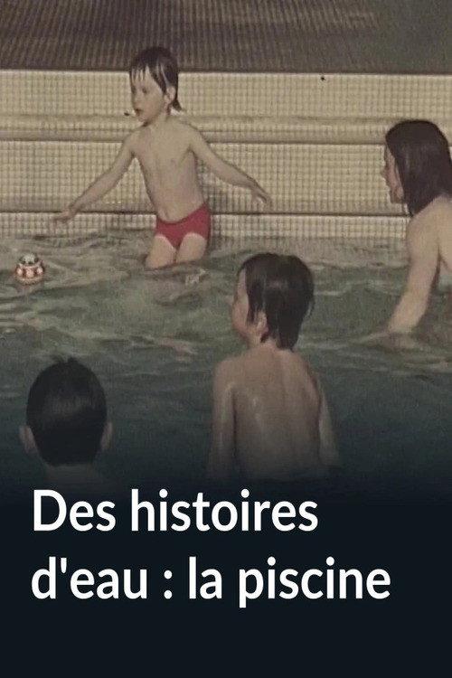 Des histoires d'eau : la piscine 1974 official movie poster