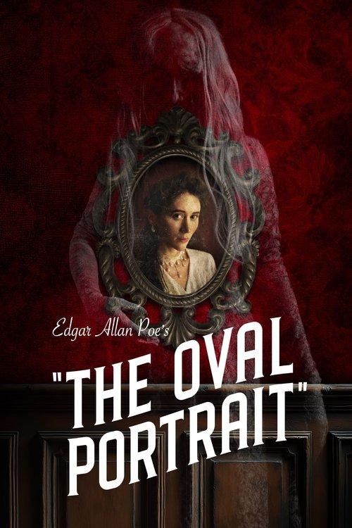 Edgar Allan Poe's The Oval Portrait 2025 official movie poster