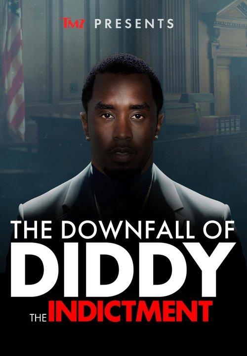 TMZ Presents | The Downfall of Diddy 2: The Indictment 2024 official movie poster