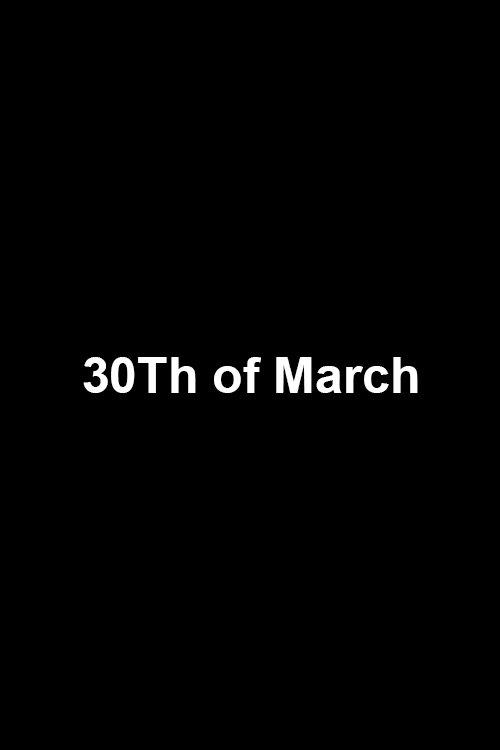 30Th of March 2014 official movie poster