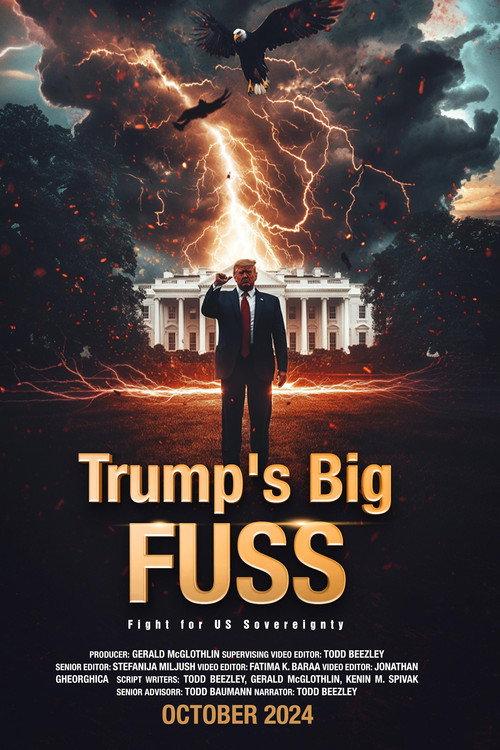 Trump's Big FUSS: Fight for US Sovereignty 2024 official movie poster