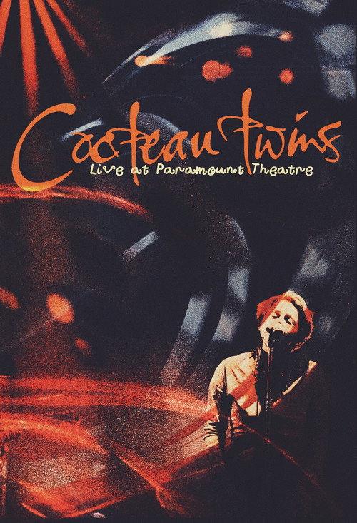 Cocteau Twins: Live at Paramount Theatre  official movie poster