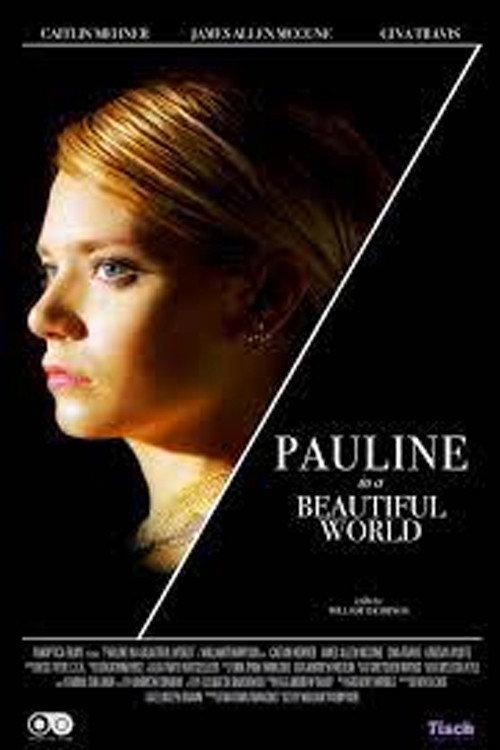 Pauline in a Beautiful World 2013 official movie poster