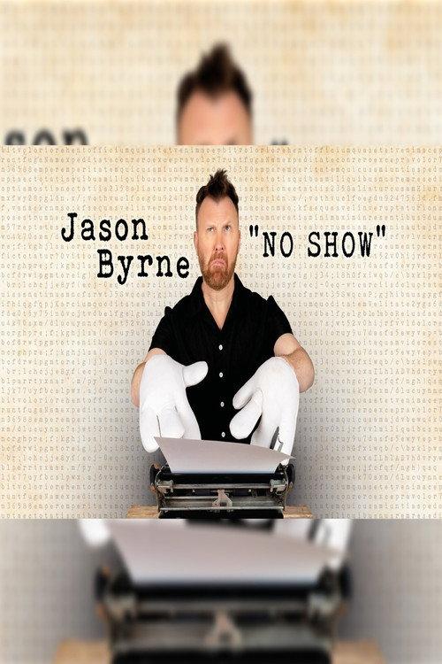 Jason Byrne No Show 2025 official movie poster