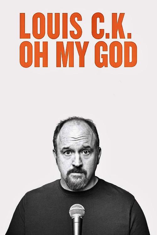 Louis C.K.: Oh My God 2013 official movie poster