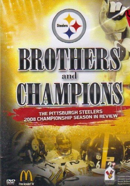 Brothers And Champions: The Pittsburgh Steelers 2008 Championship Season In Review 2009 official movie poster