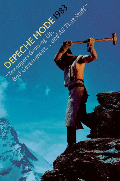 Depeche Mode: 1983 “Teenagers Growing Up, Bad Government… and All That Stuff.” 2006 official movie poster