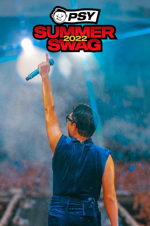 PSY Summer Swag 2022 2023 official movie poster