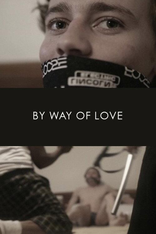 By Way of Love 2013 official movie poster