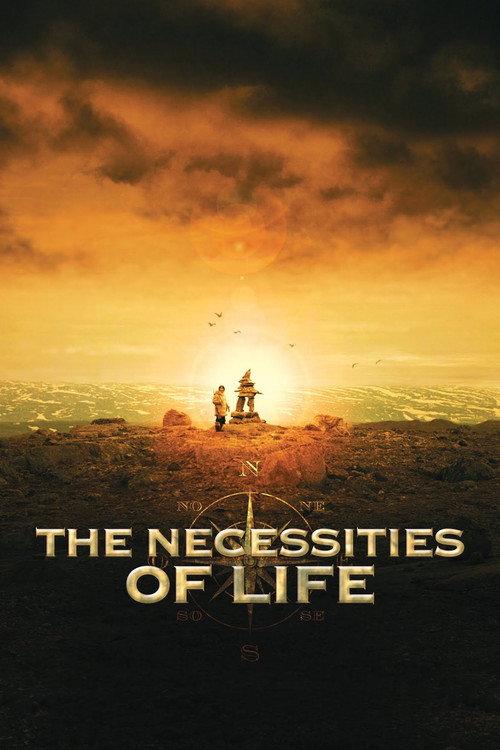 The Necessities of Life 2008 official movie poster
