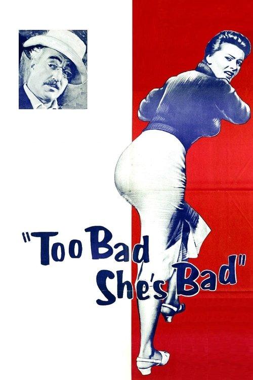 Too Bad She's Bad 1954 official movie poster