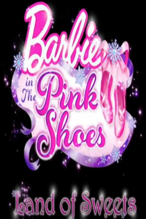 Barbie in The Pink Shoes: The Land of Sweets 2013 official movie poster
