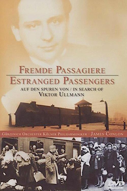 Estranged Passengers: In Search of Viktor Ullmann 2003 official movie poster