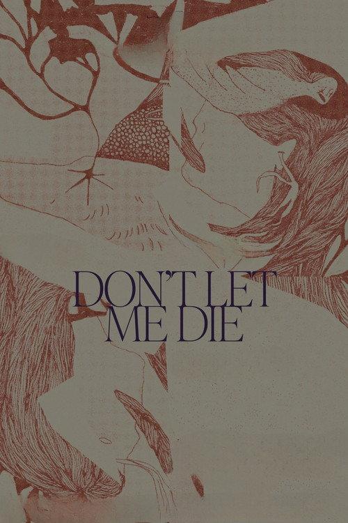Don't Let Me Die 2025 official movie poster