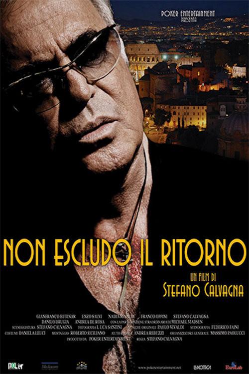 Non Escludo Il Ritorno 2014 official movie poster