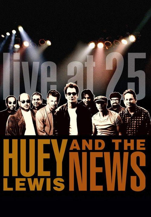 Huey Lewis & the News: Live at 25 2005 official movie poster