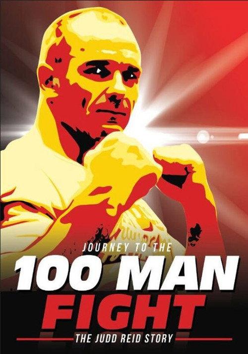 Journey to the 100 Man Fight: The Judd Reid Story 2013 official movie poster