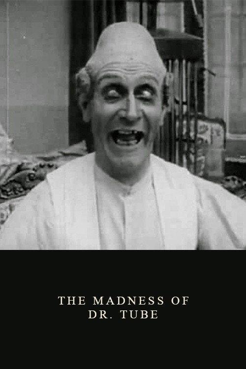 The Madness of Dr. Tube 1915 official movie poster