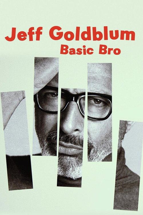 Jeff Goldblum: Basic Bro 2017 official movie poster