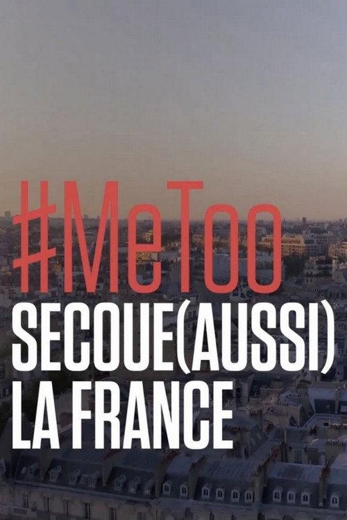 Me too secoue (aussi) la France 2019 official movie poster