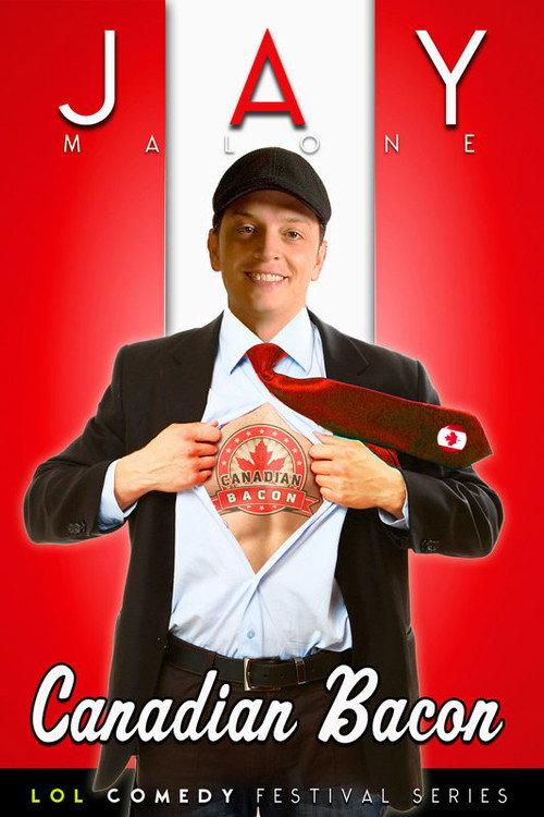 Jay Malone: Canadian Bacon 2011 official movie poster