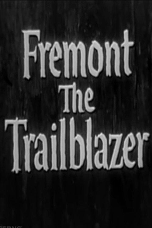 Fremont: The Trailblazer 1956 official movie poster