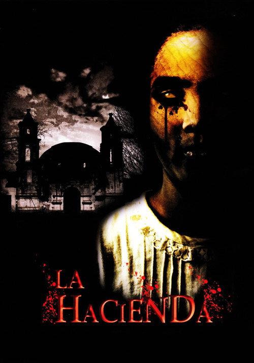 La Hacienda 2009 official movie poster