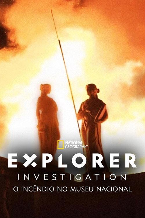 Explorer Investigation: The National Museum Fire 2018 official movie poster