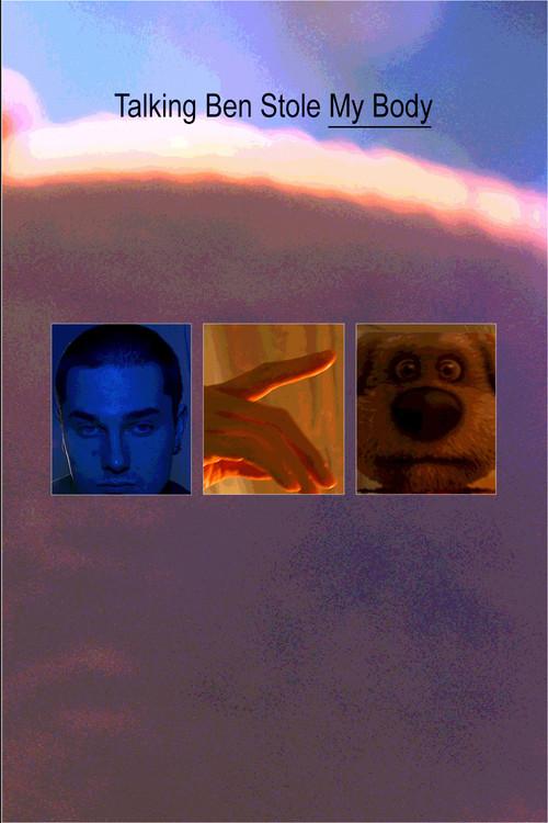 Talking Ben Stole My Body  official movie poster
