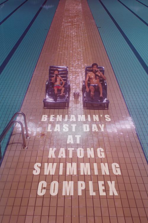 Benjamin's Last Day At Katong Swimming Complex 2019 official movie poster