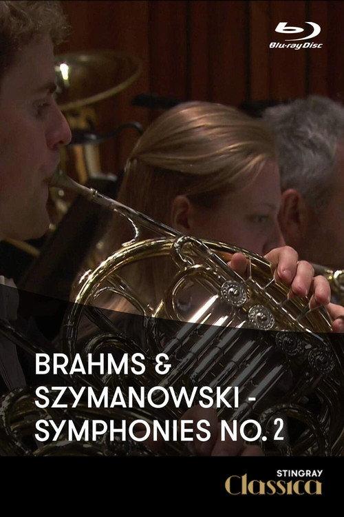Johannes Brahms - Karol Szymanowski - Symphonies No2 (London Symphony Orchestra)  official movie poster
