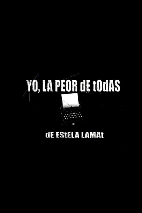 Yo, La Peor de Todas 2016 official movie poster