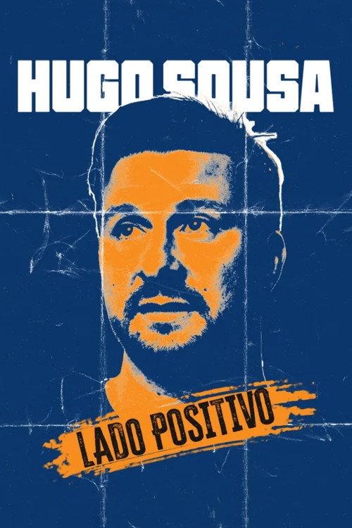 Hugo Sousa: Lado Positivo 2024 official movie poster