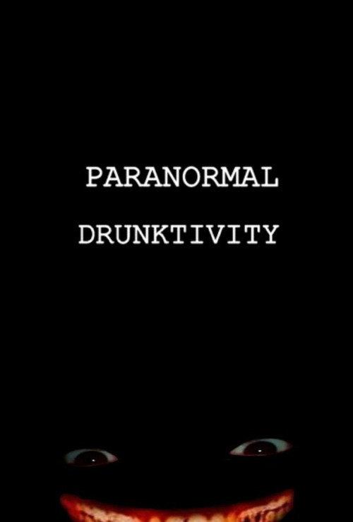 Paranormal Drunktivity 2020 official movie poster