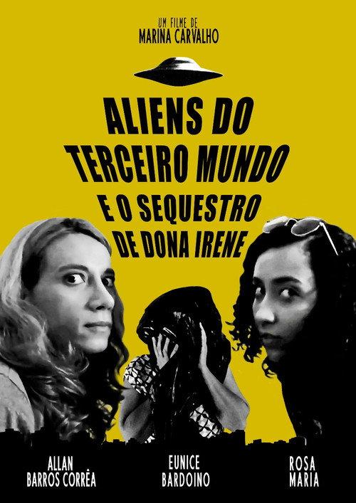 Aliens do terceiro mundo e o sequestro de Dona Irene 2022 official movie poster