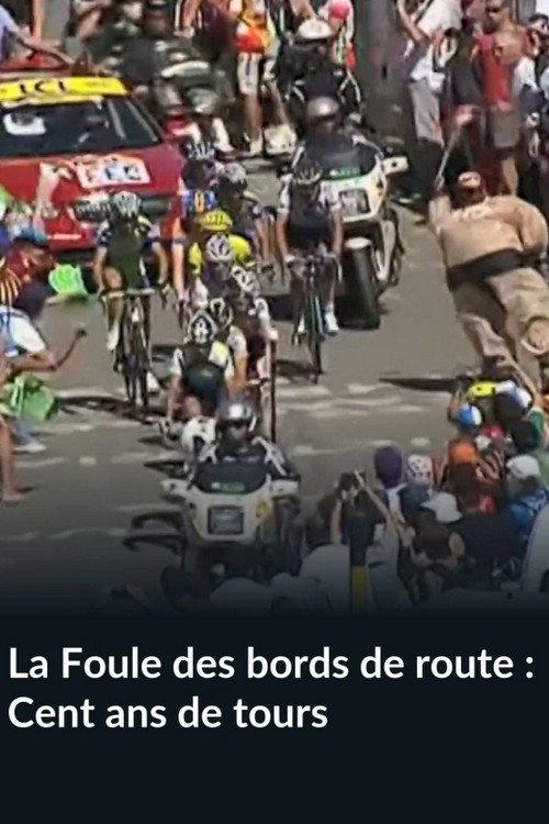 La Foule des bords de route, Cent ans de tours 2013 official movie poster