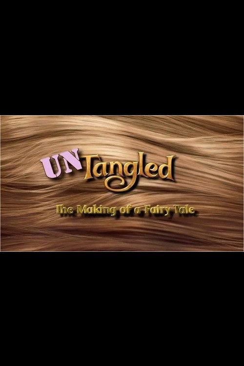 Untangled: The Making of a Fairy Tale 2011 official movie poster