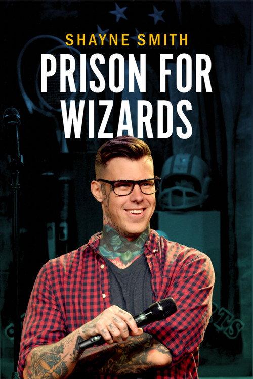 Shayne Smith: Prison for Wizards 2018 official movie poster