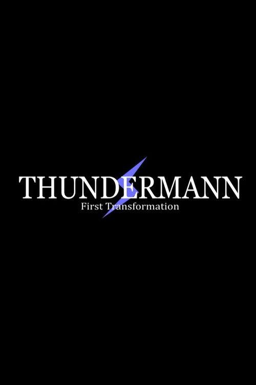 Thundermann: First Transformation official movie poster