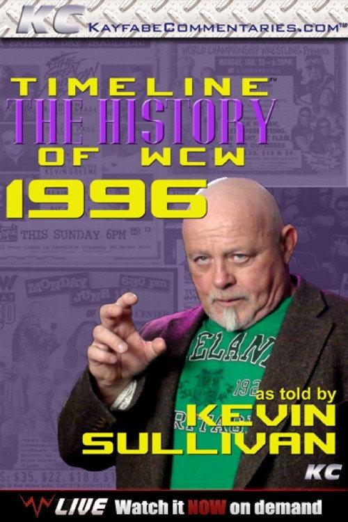Timeline: The History of WCW – 1996 – As told By Kevin Sullivan 2013 official movie poster