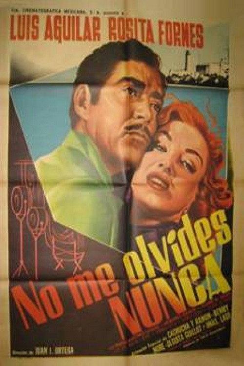 No me olvides nunca 1956 official movie poster