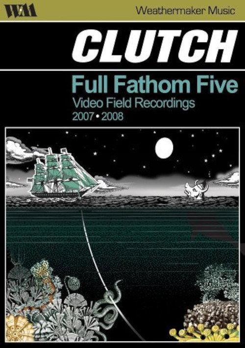 Clutch: Full Fathom Five 2008 official movie poster