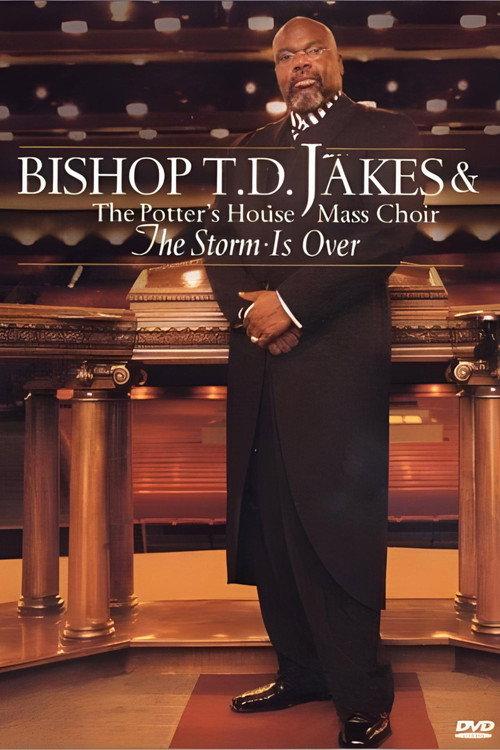 Bishop T.D. Jakes: The Storm Is Over 2001 official movie poster