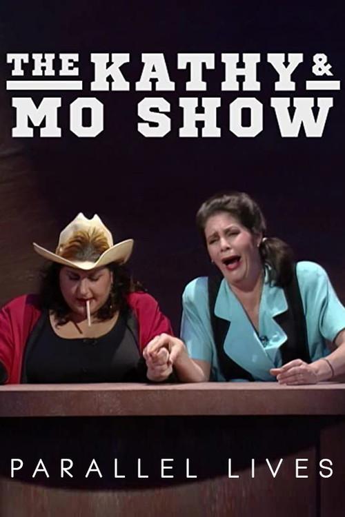 The Kathy & Mo Show: Parallel Lives 1991 official movie poster