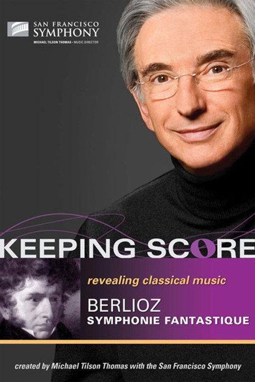 Keeping Score - Hector Berlioz Symphonie fantastique 2009 official movie poster