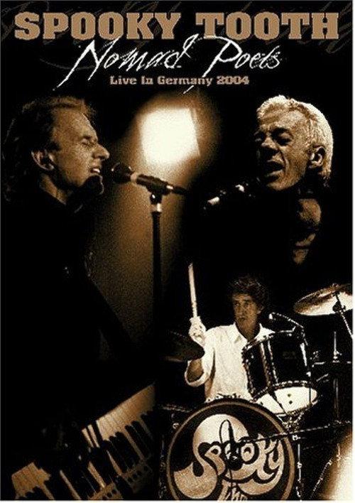Spooky Tooth: Nomad Poets - Live in Germany 2004 2007 official movie poster